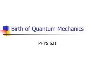 Birth of Quantum Mechanics