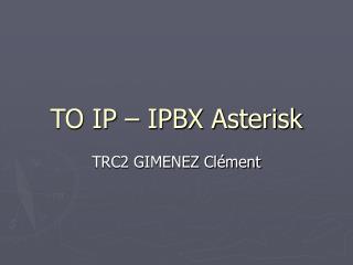to ip ipbx asterisk