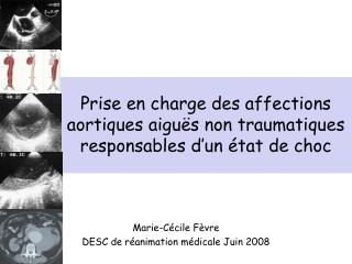 prise en charge des affections aortiques aigu s non traumatiques responsables d un tat de choc