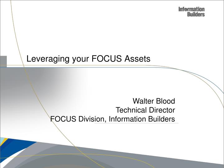 leveraging your focus assets