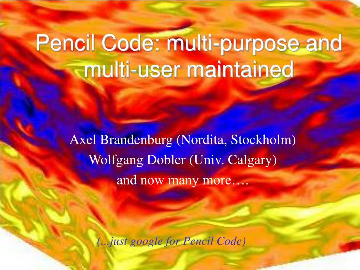 pencil code multi purpose and multi user maintained