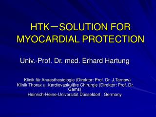 HTK ? SOLUTION FOR MYOCARDIAL PROTECTION
