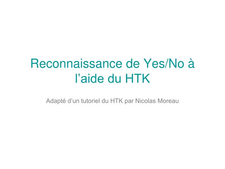 reconnaissance de yes no l aide du htk