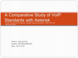 A Comparative Study of VoIP Standards with Asterisk