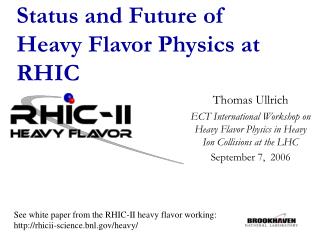 Status and Future of Heavy Flavor Physics at RHIC