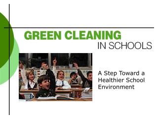 A Step Toward a Healthier School Environment
