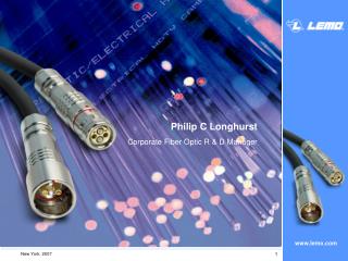 Philip C Longhurst Corporate Fiber Optic R &amp; D Manager