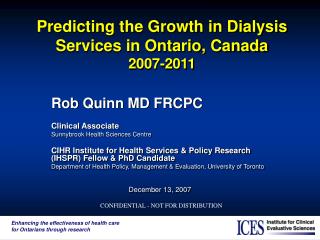 Predicting the Growth in Dialysis Services in Ontario, Canada 2007-2011