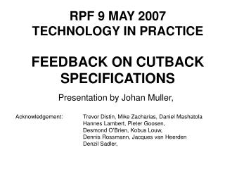 RPF 9 MAY 2007 TECHNOLOGY IN PRACTICE FEEDBACK ON CUTBACK SPECIFICATIONS