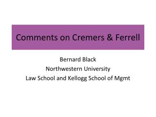 Comments on Cremers &amp; Ferrell