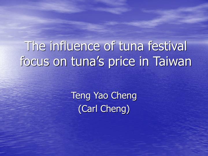 the influence of tuna festival focus on tuna s price in taiwan