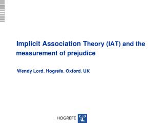 Implicit Association T heory (IAT) and the measurement of prejudice