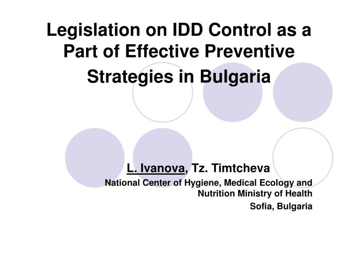 legislation on idd control as a part of effective preventive strategies in bulgaria
