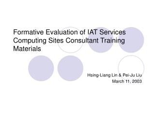 Formative Evaluation of IAT Services Computing Sites Consultant Training Materials
