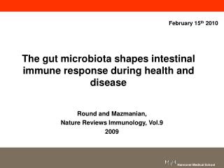 The gut microbiota shapes intestinal immune response during health and disease