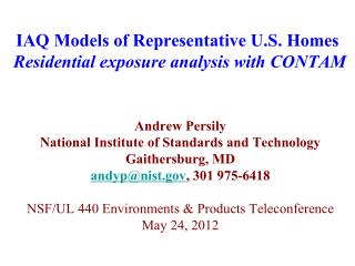 IAQ Models of Representative U.S. Homes R esidential exposure analysis with CONTAM