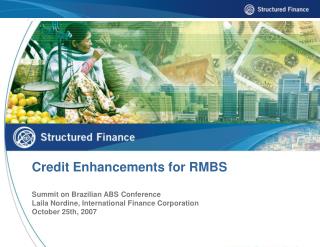 Credit Enhancements for RMBS Summit on Brazilian ABS Conference