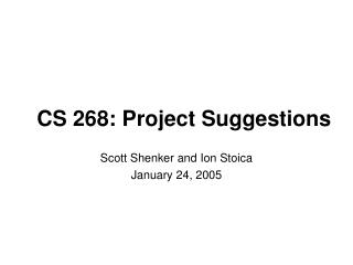 CS 268: Project Suggestions
