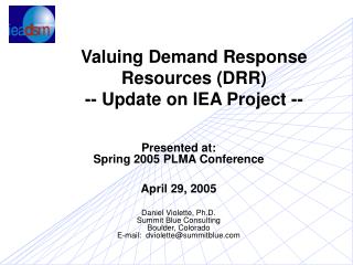 Valuing Demand Response Resources (DRR) -- Update on IEA Project --