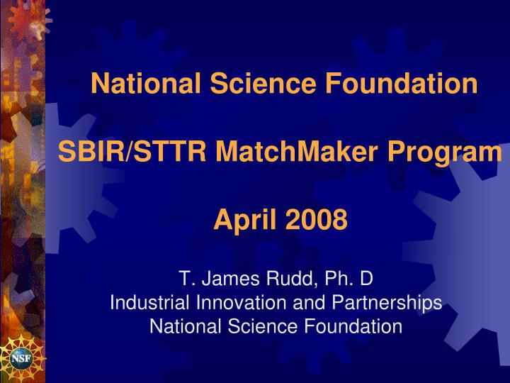 national science foundation sbir sttr matchmaker program april 2008