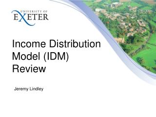 Income Distribution Model (IDM) Review
