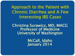 Approach to the Patient with Chronic Diarrhea and A Few Interesting IBS Cases