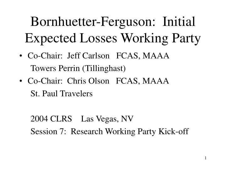 bornhuetter ferguson initial expected losses working party