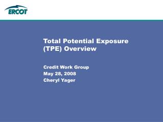 Total Potential Exposure (TPE) Overview