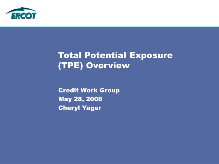 total potential exposure tpe overview
