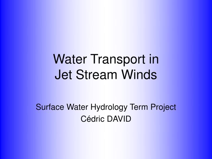water transport in jet stream winds