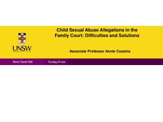 Child Sexual Abuse Allegations in the Family Court: Difficulties and Solutions