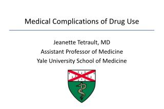 Medical Complications of Drug Use