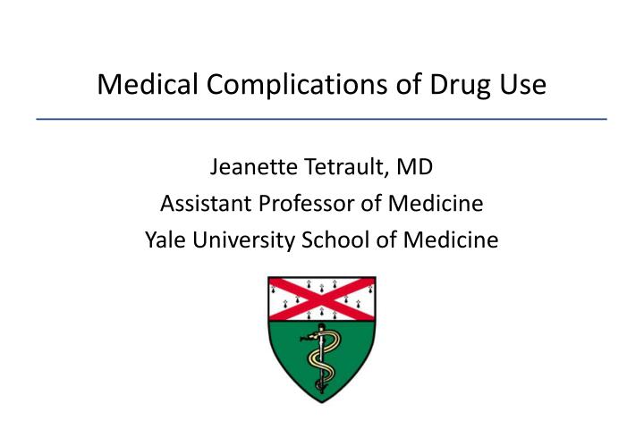 medical complications of drug use
