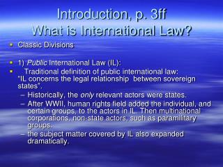 Introduction, p. 3ff What is International Law?
