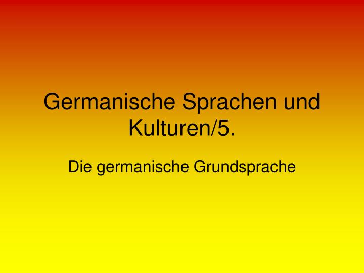 germanische sprachen und kulturen 5