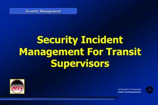 Security Incident Management For Transit Supervisors