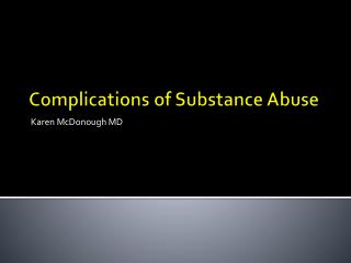 Complications of Substance Abuse
