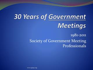 30 Years of Government Meetings