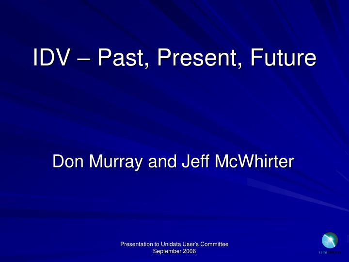 idv past present future