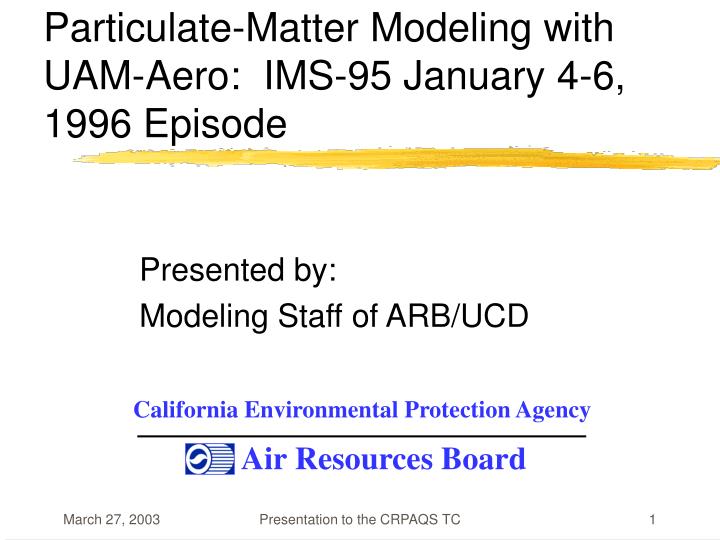 particulate matter modeling with uam aero ims 95 january 4 6 1996 episode