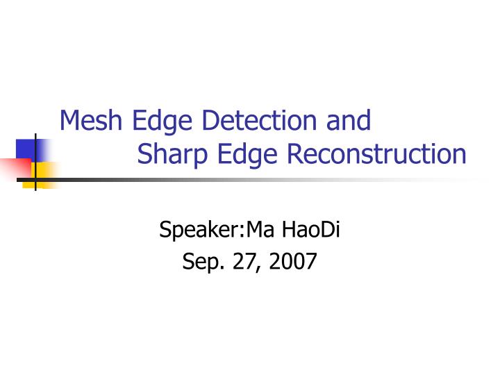 mesh edge detection and sharp edge reconstruction