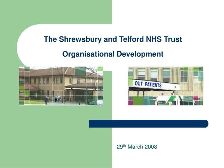the shrewsbury and telford nhs trust organisational development