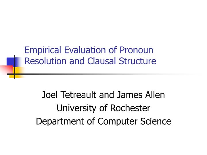 empirical evaluation of pronoun resolution and clausal structure