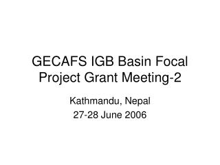 GECAFS IGB Basin Focal Project Grant Meeting-2