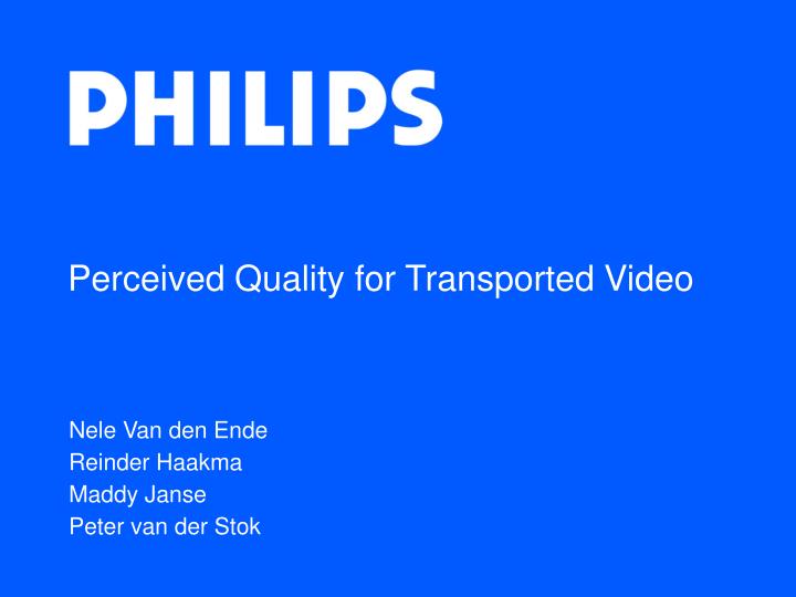 perceived quality for transported video