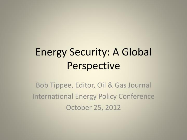 energy security a global perspective
