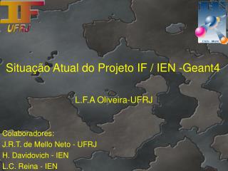 situa o atual do projeto if ien geant4
