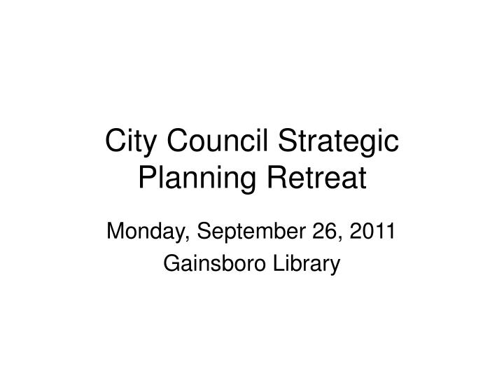 city council strategic planning retreat