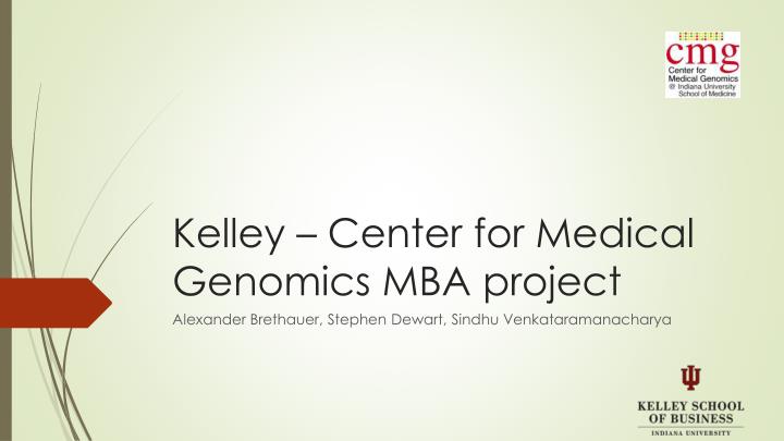 kelley center for medical genomics mba project