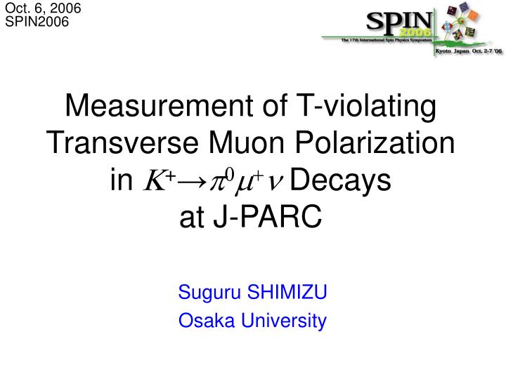 measurement of t violating transverse muon polarization in k p 0 m n decays at j parc